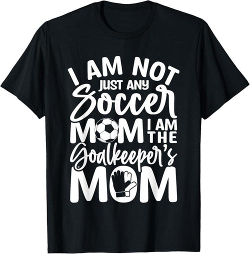 100% Cotton Goalkeeper Mom - Soccer Goalie Mama Mothers Day Women T-Shirt Hoodie Sweatshirt | PrintMintTees.com