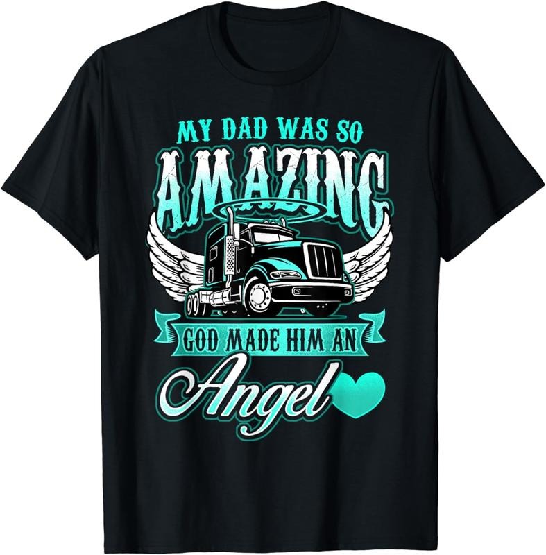 [100% Cotton]God Made My Dad An Angel Truck Driver Father Memorial T-Shirt Hoodie Sweatshirt | PrintMintTees.com