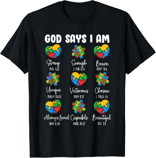 100% Cotton God Says I Am - Autism Awareness Christian Bible Verse T-Shirt Hoodie Sweatshirt | PrintMintTees.com