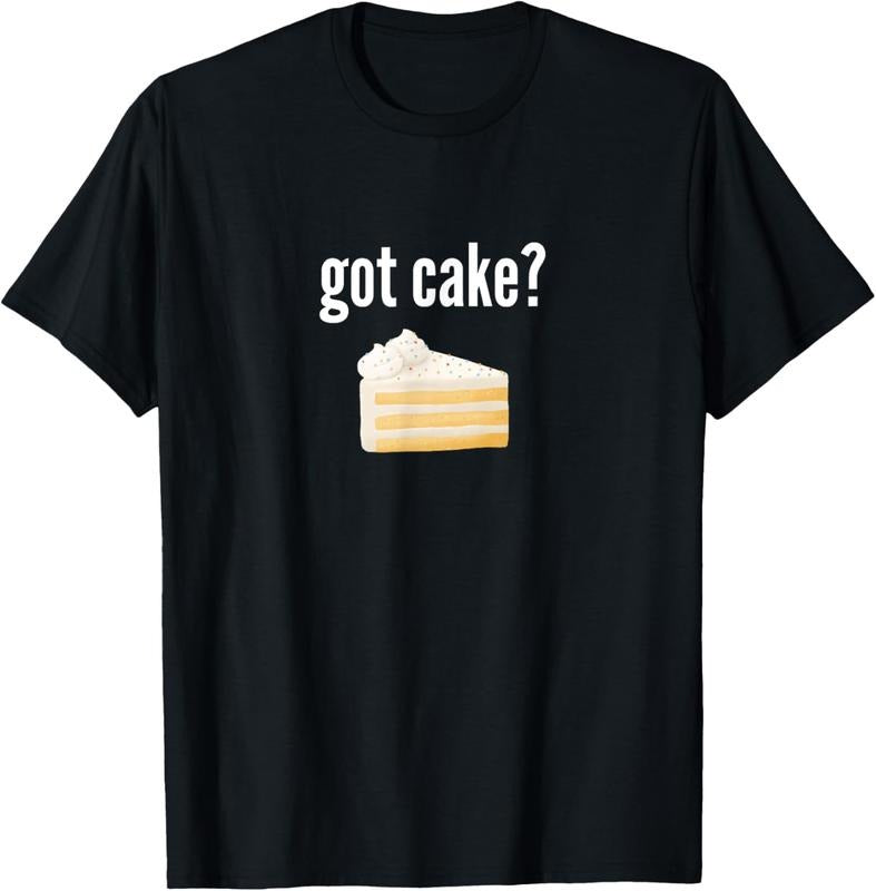 100% Cotton Got Cake Funny Cake Lover Gift Saying Got Cake T-Shirt Hoodie, Sweatshirt | PrintMintTees.com