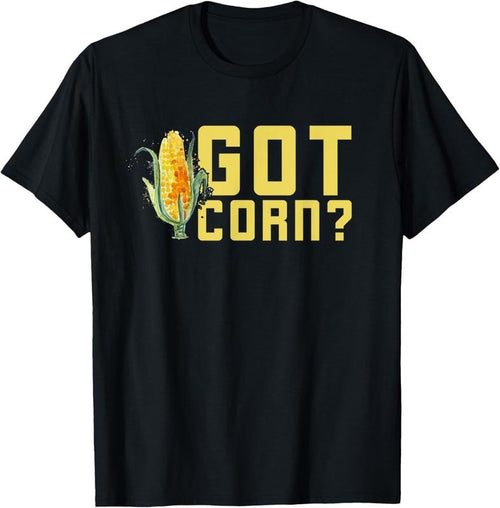 100% Cotton Got Corn Shirt - Funny I Love Corn Shirt - Corn Tee Shirt T-Shirt Hoodie, Sweatshirt | PrintMintTees.com