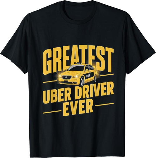 100% Cotton Greatest Uber Driver Ever Uber Driver Funny T-Shirtstyle{n002}2 T-Shirts, Hoodie, Sweatshirt | PrintMintTees.com