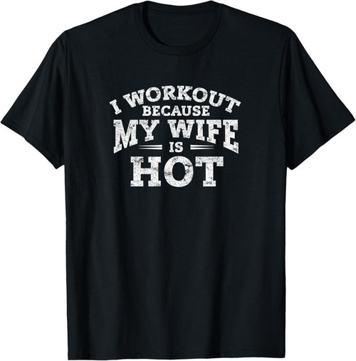 100% Cotton Gym Workout Gifts - I Workout Because My Wife Is Hot T-Shirt Hoodie Sweatshirt | PrintMintTees.com
