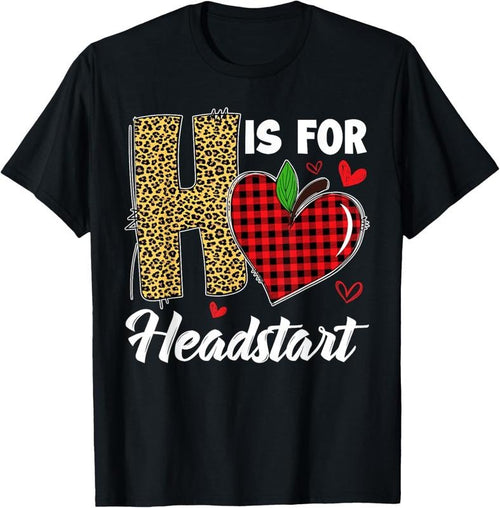100% Cotton H Is For Headstart Head Start Teacher Leopard Back To School T-Shirt Hoodie Sweatshirt | PrintMintTees.com