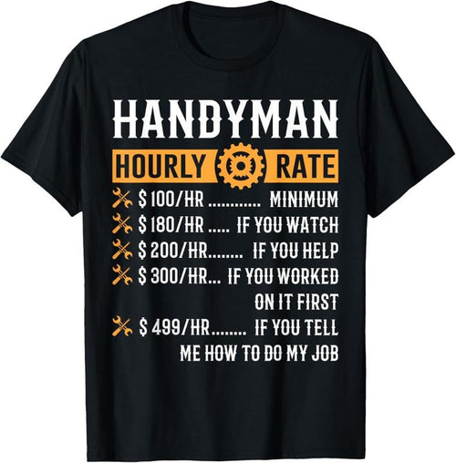 100% Cotton Handyman Hourly Rate Funny Handyman Gifts T-Shirt Hoodie Sweatshirt | PrintMintTees.com