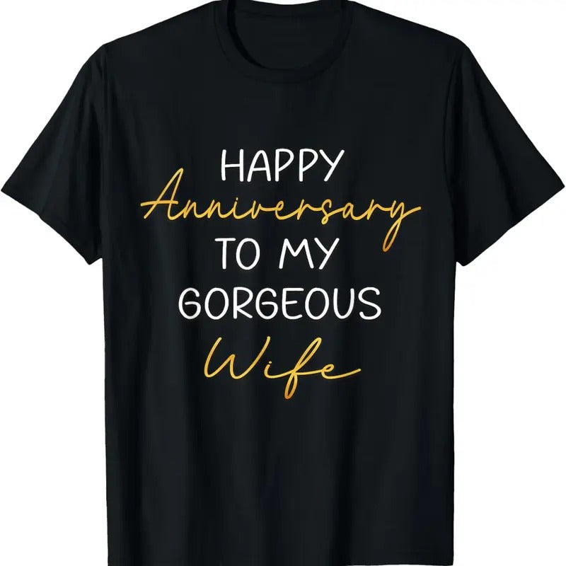 100% Cotton Happy Anniversary To My Gorgeous Wife Couples Idea T-Shirt Hoodie, Sweatshirt | PrintMintTees.com