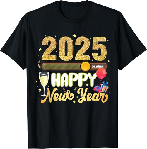 100% Cotton Happy New Year 2025 Loading New Year Decoration 2025 T-Shirt Hoodie Sweatshirt | PrintMintTees.com