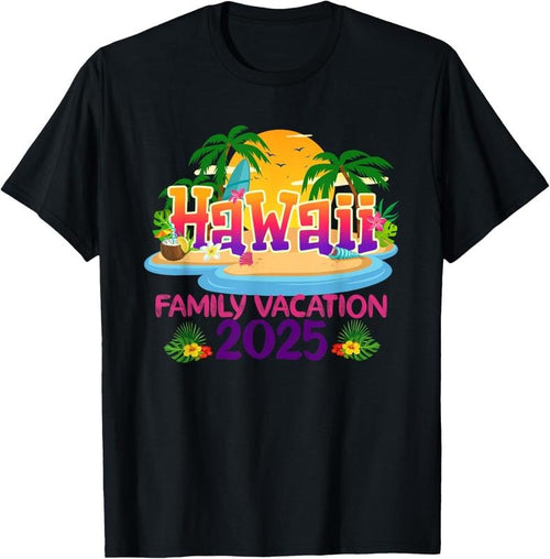 100% Cotton Hawaii Family Vacation 2025 Summer Beach  Men Women T-Shirt Hoodie, Sweatshirt | PrintMintTees.com