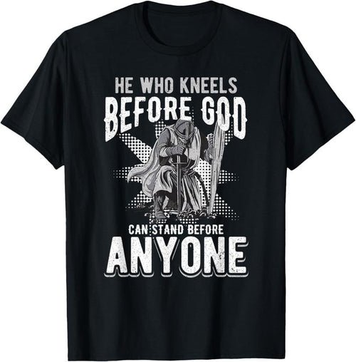 100% Cotton He Who Kneels Before God Can Stand Before Anyone T-Shirt Hoodie Sweatshirt | PrintMintTees.com