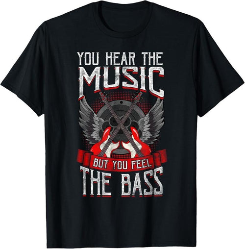 100% Cotton Hear the Music Feel the Bass Player Bassist Guitarist Gift T-Shirt Hoodie Sweatshirt | PrintMintTees.com