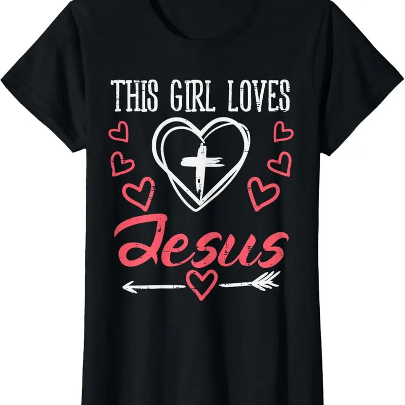100% Cotton Heart Cross This Girl Loves Jesus God Christian T-Shirts, Hoodie, Sweatshirt