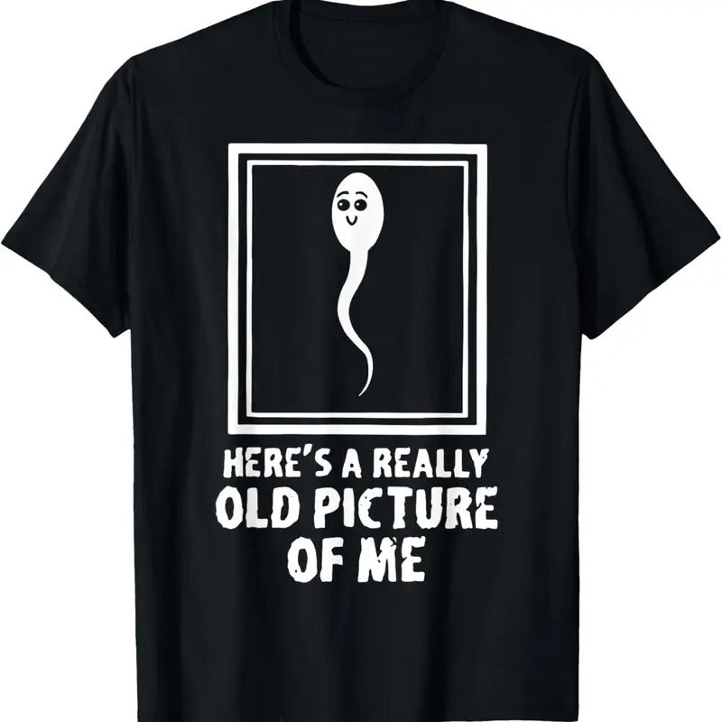 100% Cotton Here'S Really Old Picture Me Funny Fun Sperm T-Shirts, Hoodie, Sweatshirt