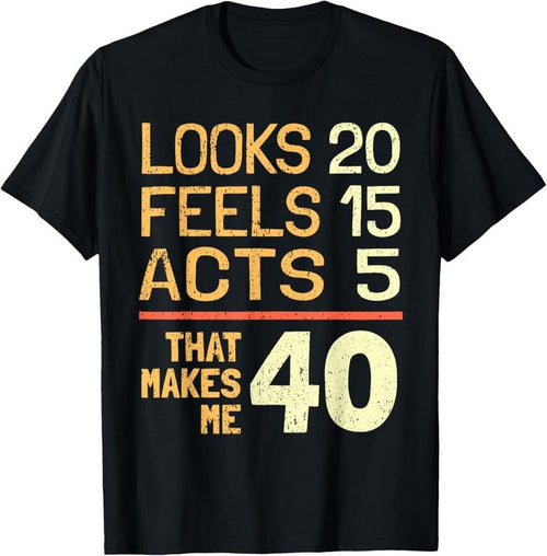 100% Cotton Hilarious 40th Birthday Idea I 40 Years T-Shirt Hoodie, Sweatshirt | PrintMintTees.com