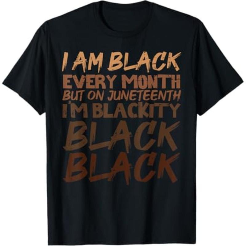 100% Cotton I Am Black Every Month Juneteenth Blackity Men Women Kids T-Shirt Hoodie Sweatshirt | PrintMintTees.com