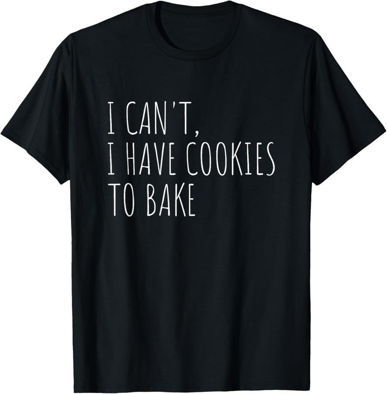 100% Cotton I Can'T I Have Cookies Bake Funny Baker T-Shirts, Hoodie, Sweatshirt