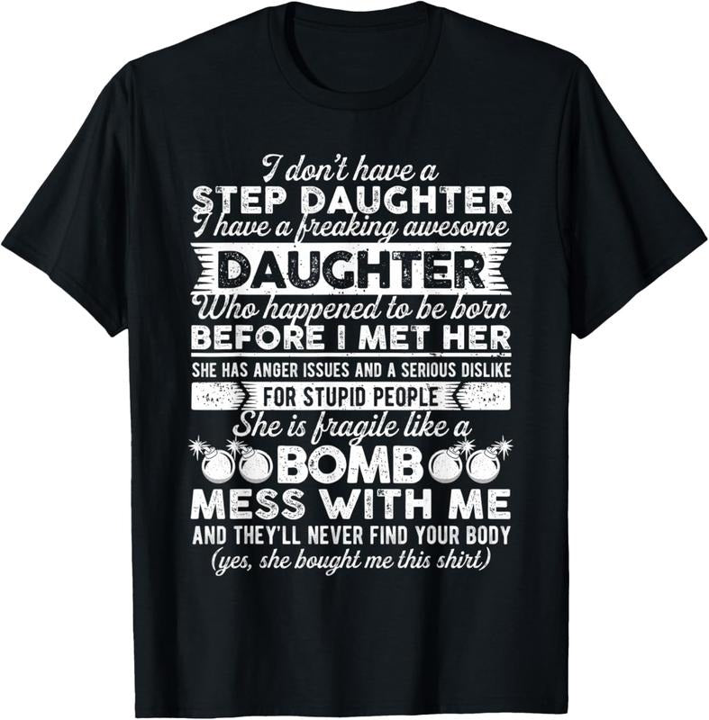 100% Cotton I Dont Have A Step Daughter Funny Awesome Yes She Bought Me T-Shirt Hoodie Sweatshirt | PrintMintTees.com
