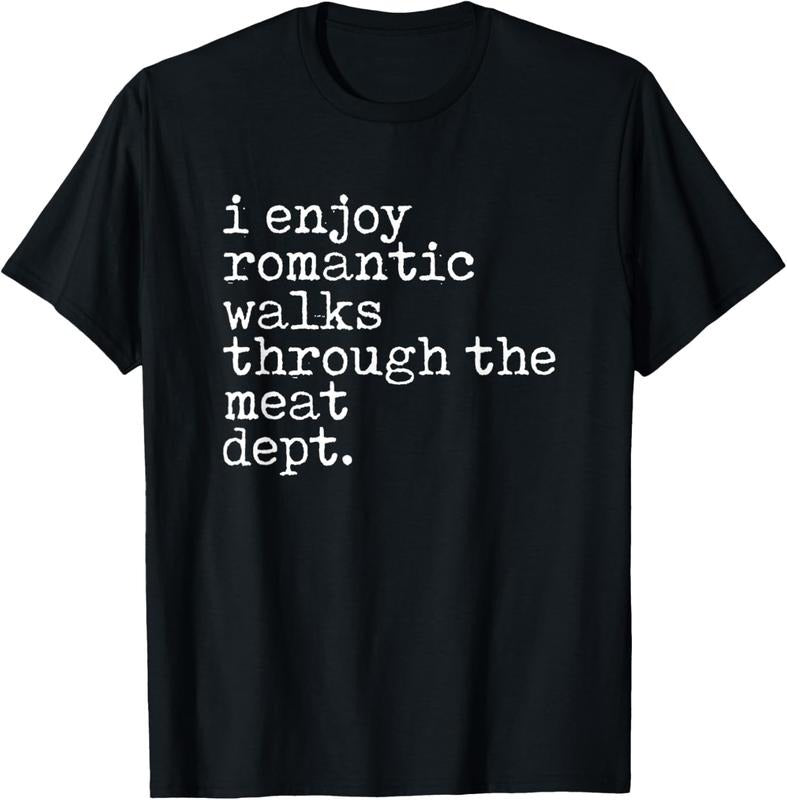 100% Cotton I Enjoy Romantic Walks Through The Meat Dept Cool BBQ lover T-Shirt Hoodie Sweatshirt | PrintMintTees.com