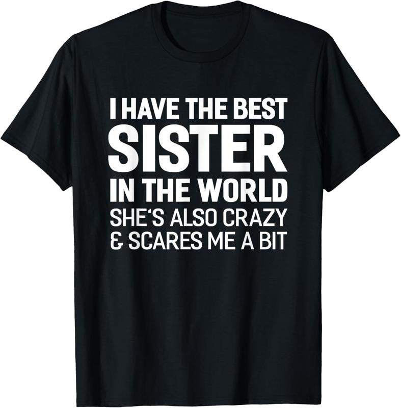 100% Cotton I Have The Best Sister In The World T-shirt T-Shirt Hoodie Sweatshirt | PrintMintTees.com