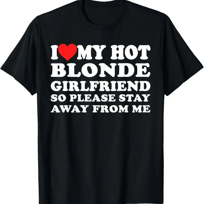 100% Cotton I Heart My Hot Blonde GF I Love My Hot Blonde Girlfriend T-Shirt Hoodie, Sweatshirt | PrintMintTees.com