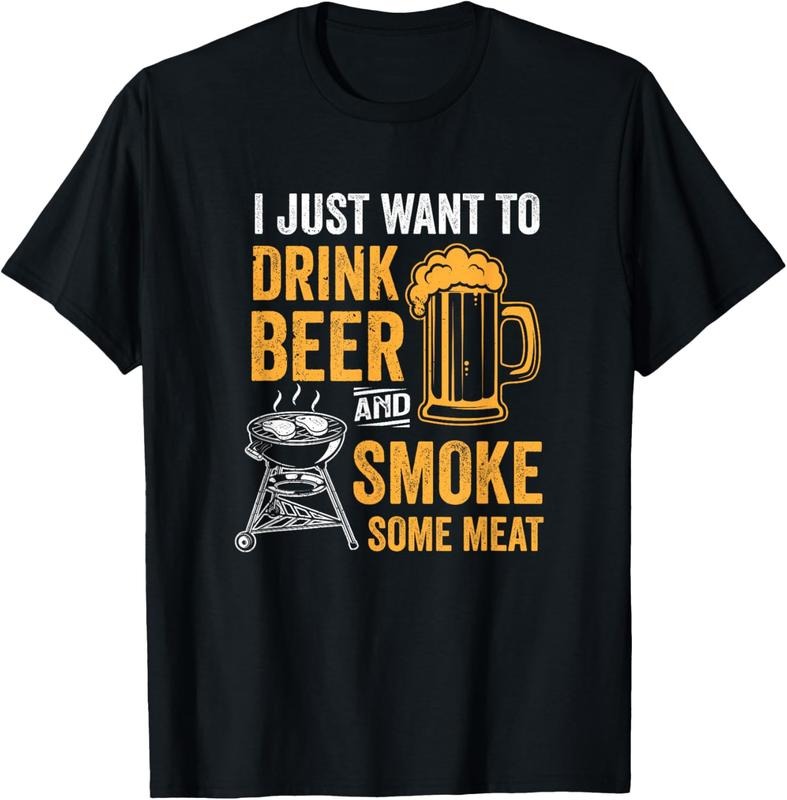 100% Cotton I Just Want Drink Beer Smoke Some Meat BBQ Smoker Shirt Hoodie Sweatshirt
