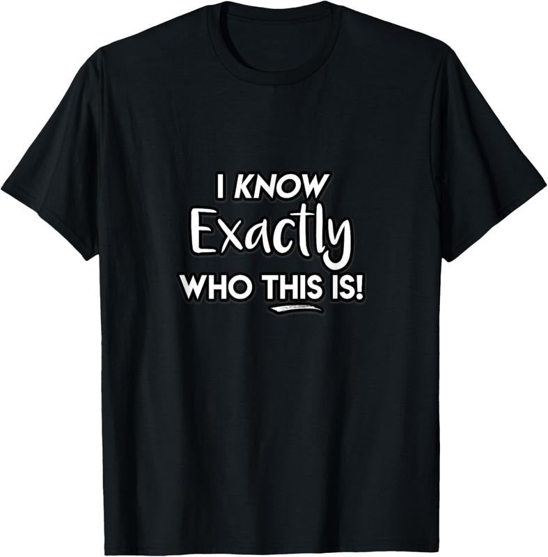 100% Cotton I Know Exactly Who This Is Singer Masked Show Funny Quote T-Shirt Hoodie Sweatshirt | PrintMintTees.com