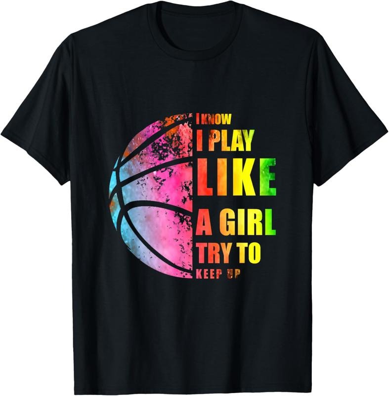 100% Cotton I Know I Play Like A Girl Try To Keep Up Basketball lady mom T-Shirt Hoodie, Sweatshirt | PrintMintTees.com