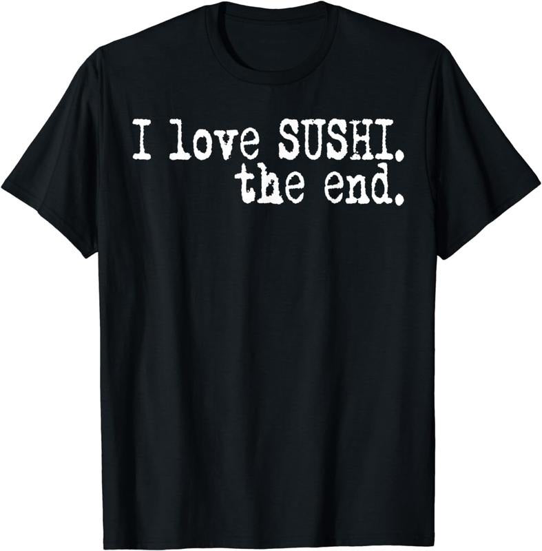 [100% Cotton]I LOVE SUSHI T-Shirt for MEN WOMEN BOYS GIRLS Foodie Funny T-Shirt Hoodie Sweatshirt | PrintMintTees.com