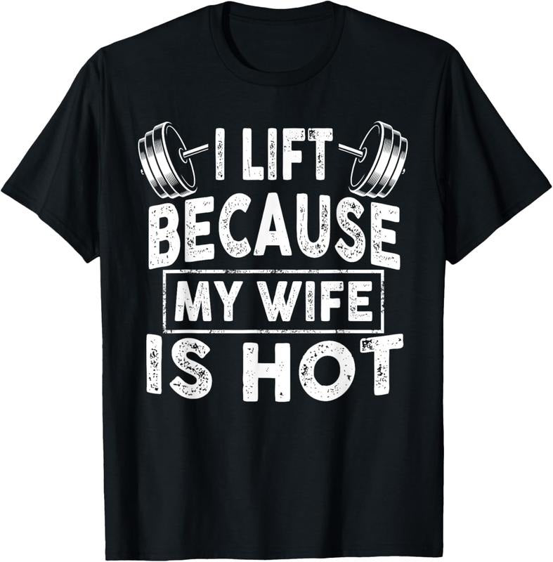 100% Cotton I Lift Because My Wife Is Hot, Boy Girl Funny T-Shirt Hoodie Sweatshirt | PrintMintTees.com