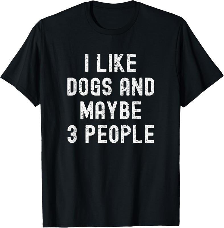 100% Cotton I Like Dogs and Maybe 3 People - Pet Lovers Funny Dog Owners T-Shirt Hoodie, Sweatshirt | PrintMintTees.com