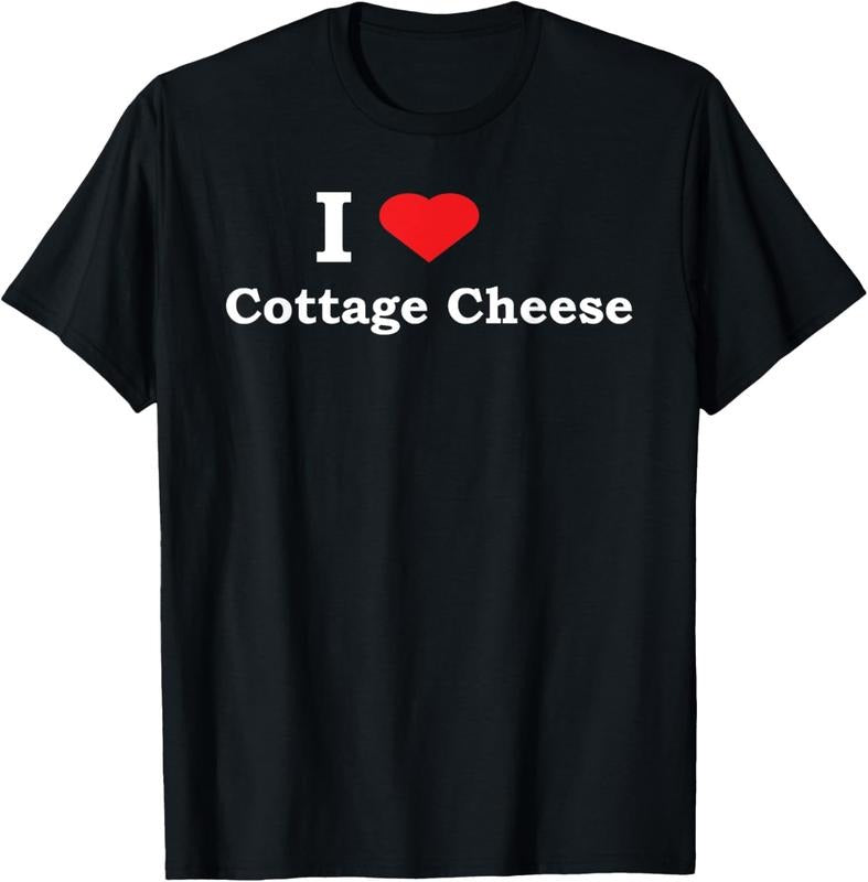 100% Cotton I Love Cottage Cheese Funny Shirt T-Shirts, Hoodie, Sweatshirt