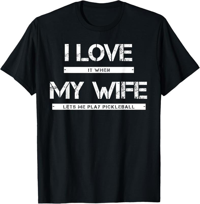 100% Cotton I Love It When My Wife Lets Me Play Pickleball T-Shirt Hoodie Sweatshirt | PrintMintTees.com