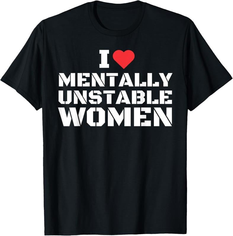 100% Cotton I Love Mentally Unstable Women T-Shirt Hoodie Sweatshirt | PrintMintTees.com