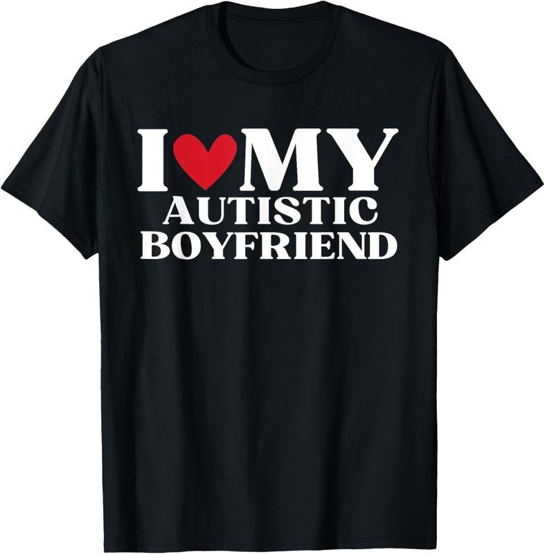 100% Cotton I Love My Autistic Boyfriend Funny Anniversary T-Shirts, Hoodie, Sweatshirt