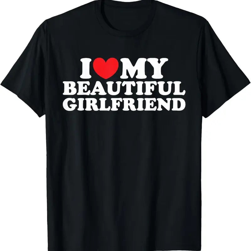 100% Cotton I Love My Girlfriend Shirt I Love My Girlfriend T-Shirts, Hoodie, Sweatshirt