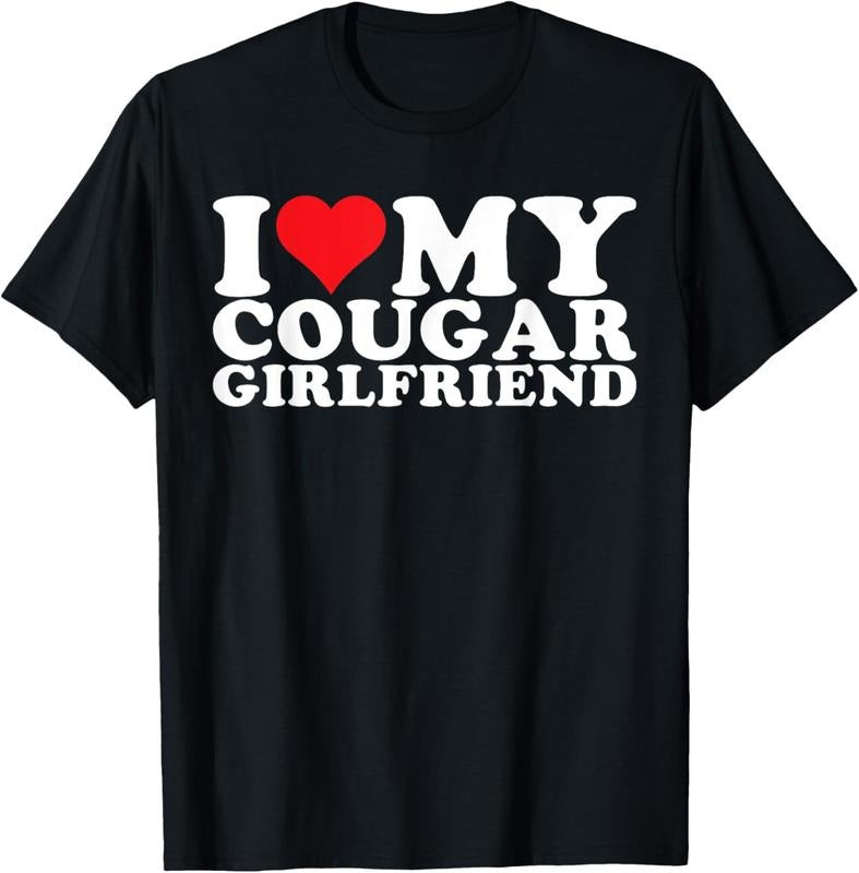 100% Cotton I Love My Cougar Girlfriend I Heart My Cougar GF T-Shirt Hoodie, Sweatshirt | PrintMintTees.com