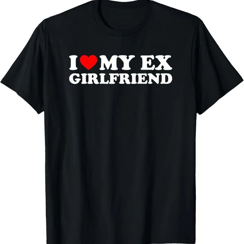 100% Cotton I Love My Ex-Girlfriend T-Shirt Hoodie Sweatshirt | PrintMintTees.com