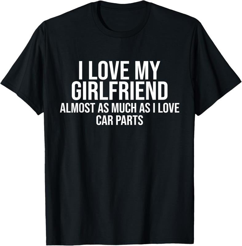 100% Cotton I Love My Girlfriend Car Parts Funny Boyfriend Car Guy Gift T-Shirt Hoodie, Sweatshirt | PrintMintTees.com