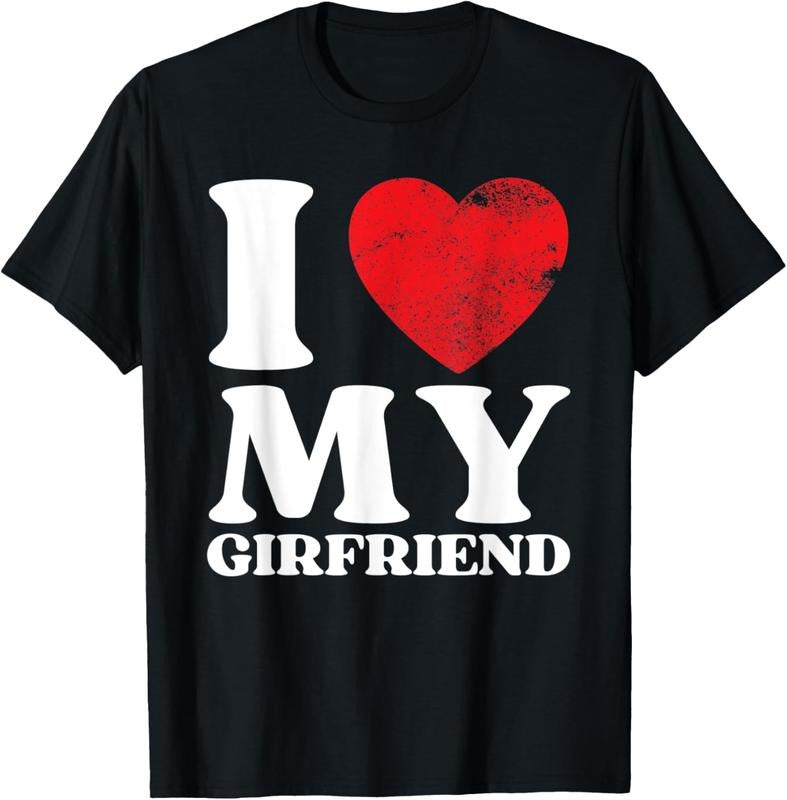 100% Cotton I Love My Girlfriend Shirt I Heart My GF T-Shirts, Hoodie, Sweatshirt