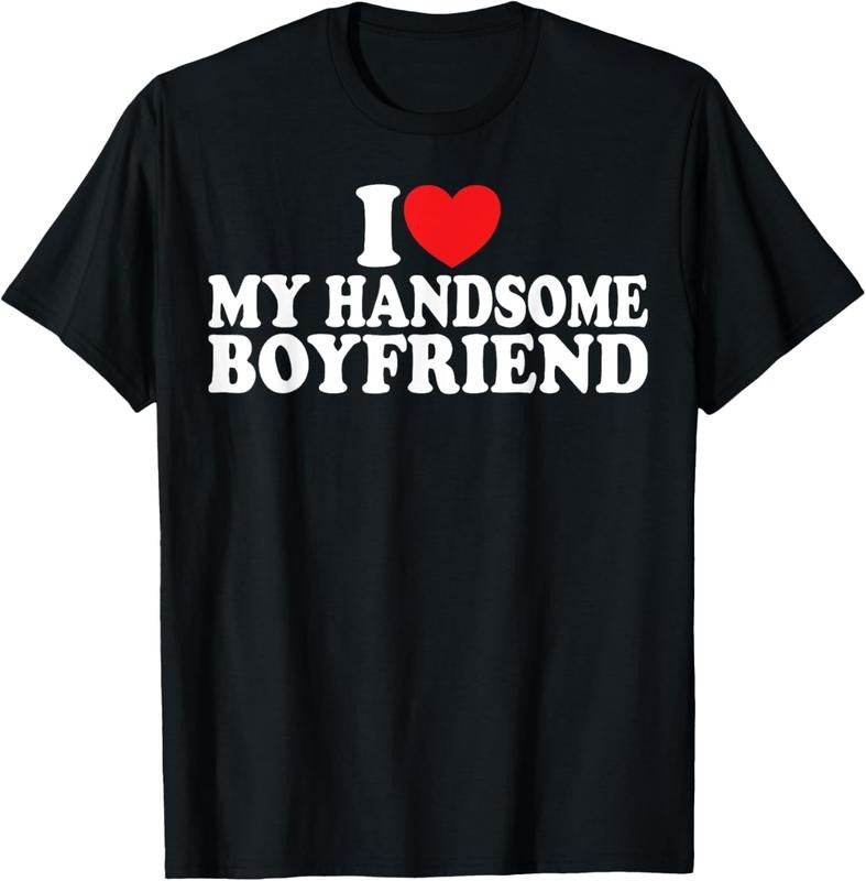 100% Cotton I Love My Handsome Boyfriend I Heart My Handsome Boyfriend T-Shirt Hoodie, Sweatshirt | PrintMintTees.com