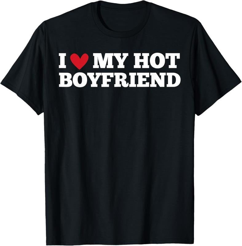 100% Cotton I Love My Hot Boyfriend Funny Birthday Anniversary T-Shirt Hoodie Sweatshirt | PrintMintTees.com