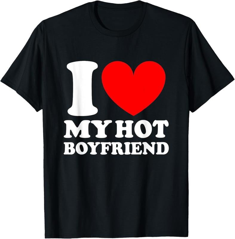 100% Cotton I Love My Hot Boyfriend Shirt T-Shirt Hoodie, Sweatshirt | PrintMintTees.com