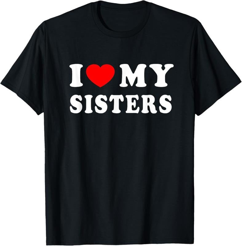 100% Cotton I Love My Sisters Shirt I Heart My Sisters I Love My Sister T-Shirts, Hoodie, Sweatshirt
