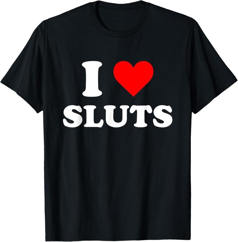 100% Cotton I Love Sluts T-Shirt Hoodie Sweatshirt | PrintMintTees.com