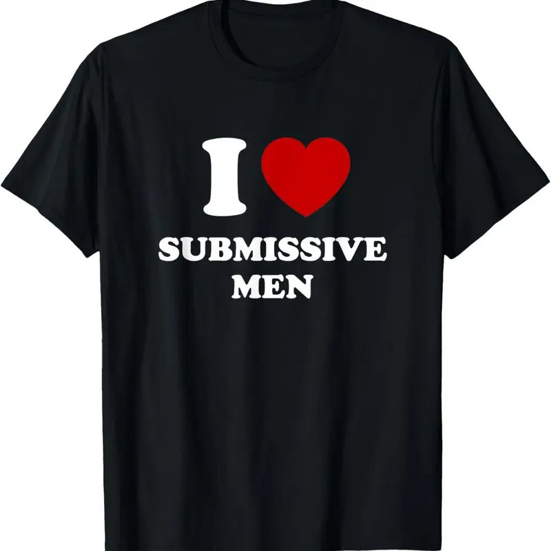 100% Cotton I Love Submissive Shirt Hoodie Sweatshirt