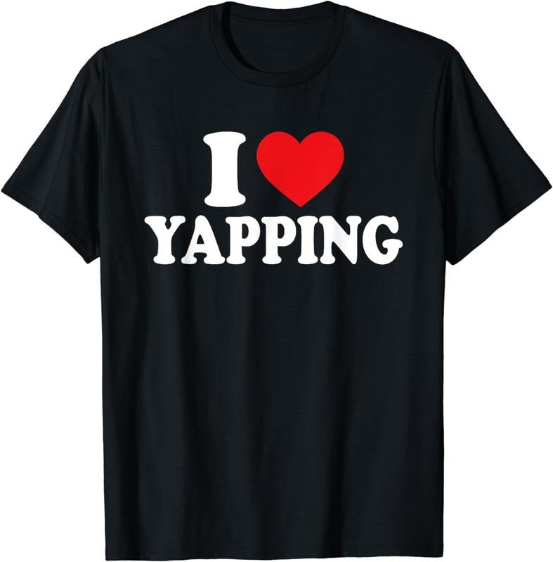 [100% Cotton]I Love Yapping I Heart Yapping T-Shirt Hoodie Sweatshirt | PrintMintTees.com