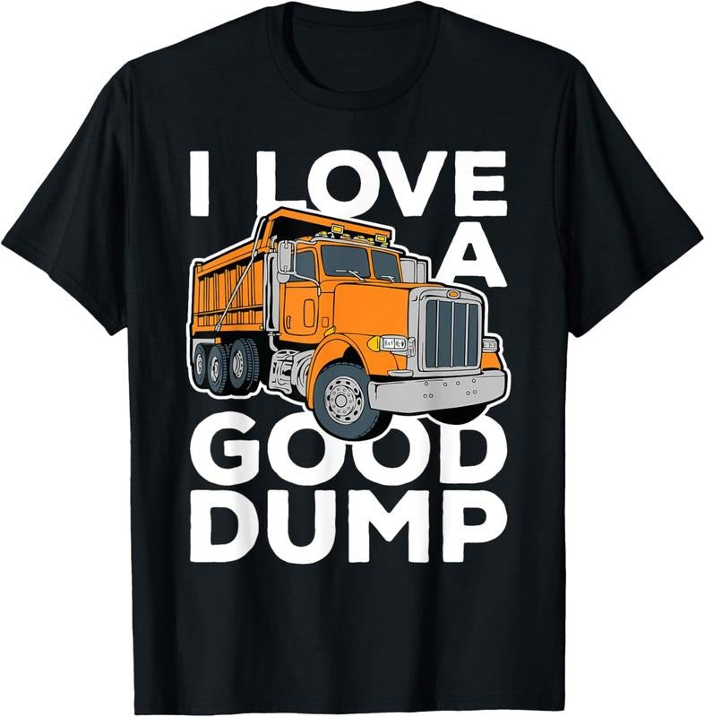 100% Cotton I Love a Good Dump Funny Dump Truck Driver T-Shirt Hoodie, Sweatshirt | PrintMintTees.com