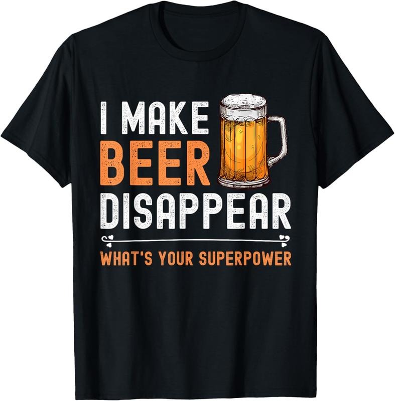 100% Cotton I Make Beer Disappear What's Your Superpower Funny Drinking T-Shirt Hoodie, Sweatshirt | PrintMintTees.com