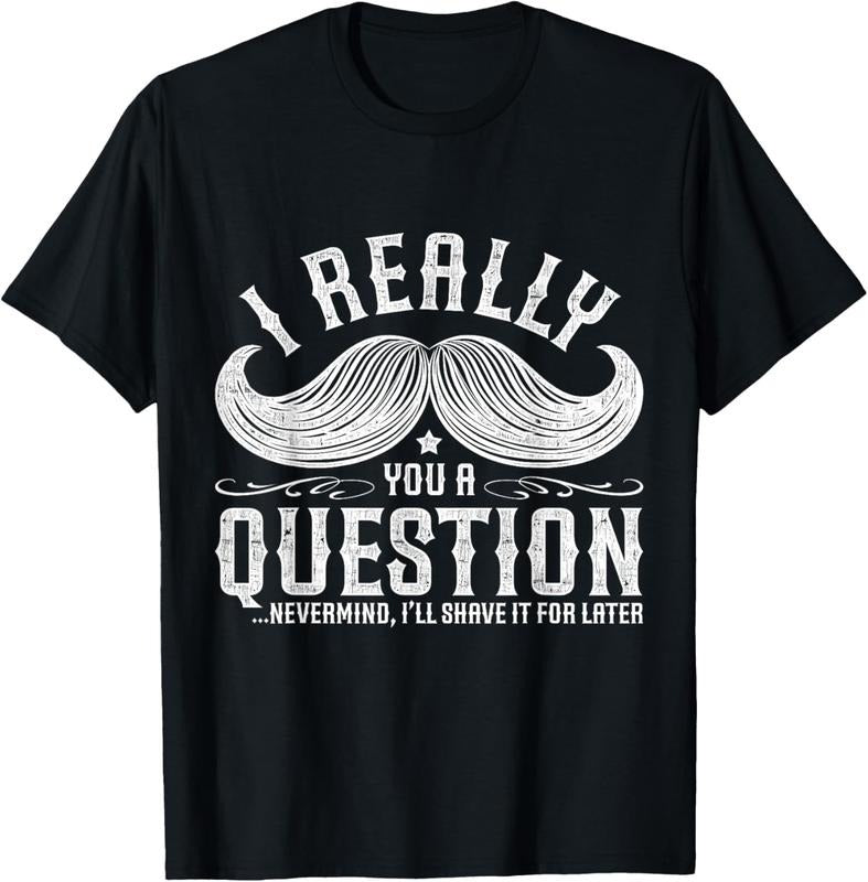 100% Cotton I Must Ask You A Question Funny Moustache Nerd T-Shirt T-Shirt Hoodie Sweatshirt | PrintMintTees.com