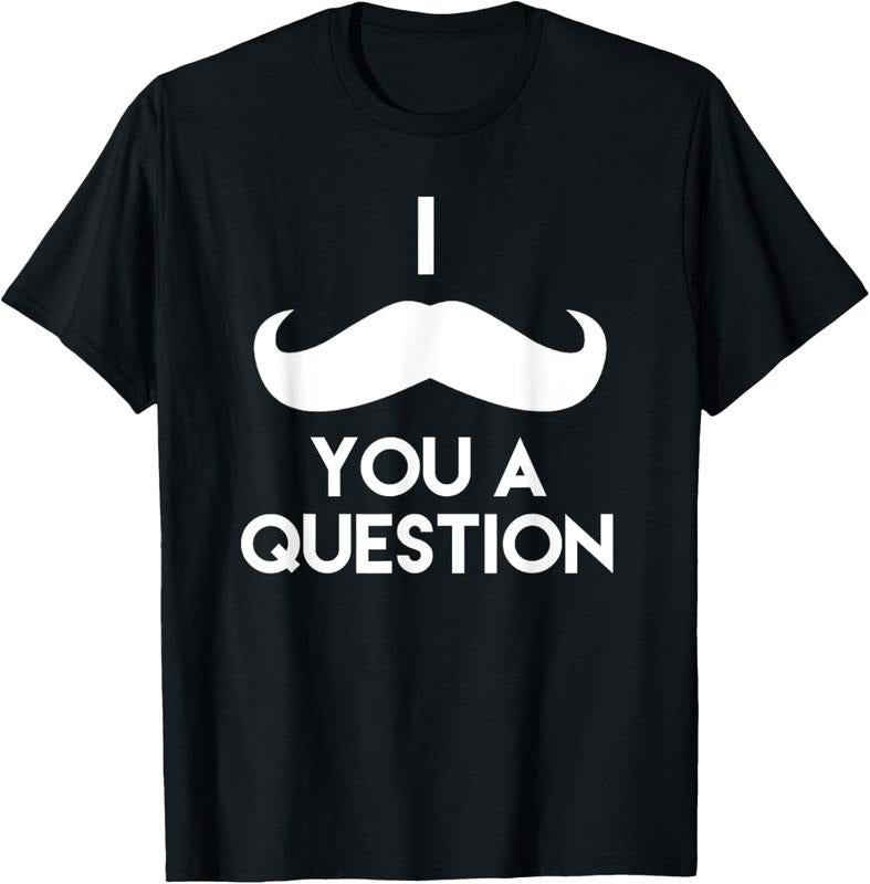 100% Cotton I Mustache You A Question | Funny Pun Saying T-Shirt T-Shirt Hoodie Sweatshirt | PrintMintTees.com