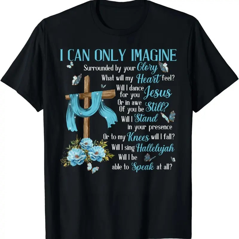 [100% Cotton]I Only Can Imagine Faith Christian Faith Jesus God Lover T-Shirt Hoodie Sweatshirt | PrintMintTees.com